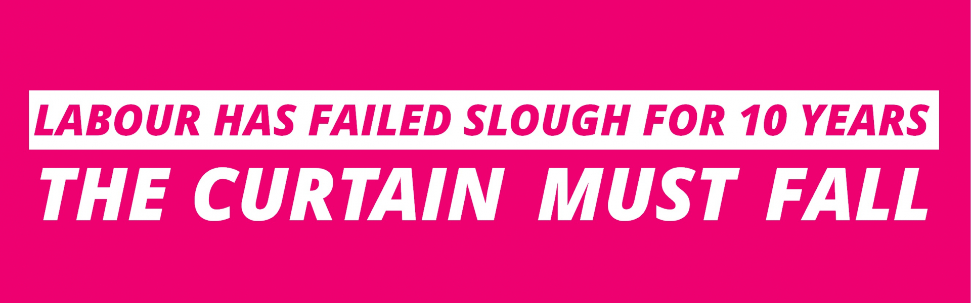 Slough Labour The Curtain Must Fall